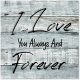 I Love You Always and Forever Wood Sign Modern Wood Sign with Saying Personalized Gifts 12x12 inch
