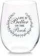 Life is Better On The Porch Stemless Wine Glass 11 oz Beer Whiskey Wine Tumblers Drinking Glassware Red & White Funny Birthday Wine Glasses Gift for Wine Lover