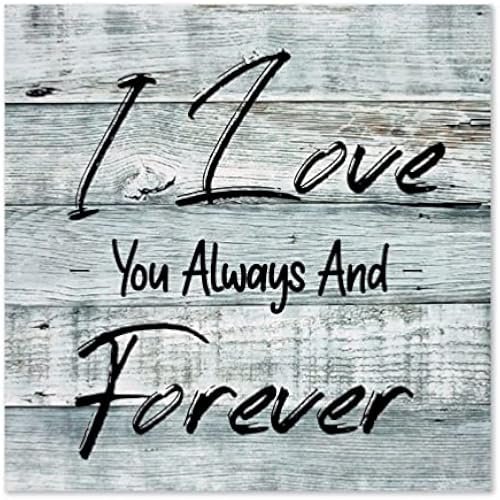 I Love You Always and Forever Wood Sign Modern Wood Sign with Saying Personalized Gifts 12x12 inch